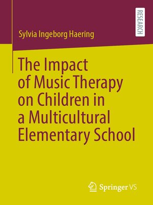 cover image of The Impact of Music Therapy on Children in a Multicultural Elementary School